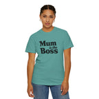 Mum Is The Boss T-Shirt — Funny Mother's Day Tee for Proud Moms