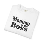 Mommy Is The Boss T-Shirt — Funny Mother's Day Tee for Moms