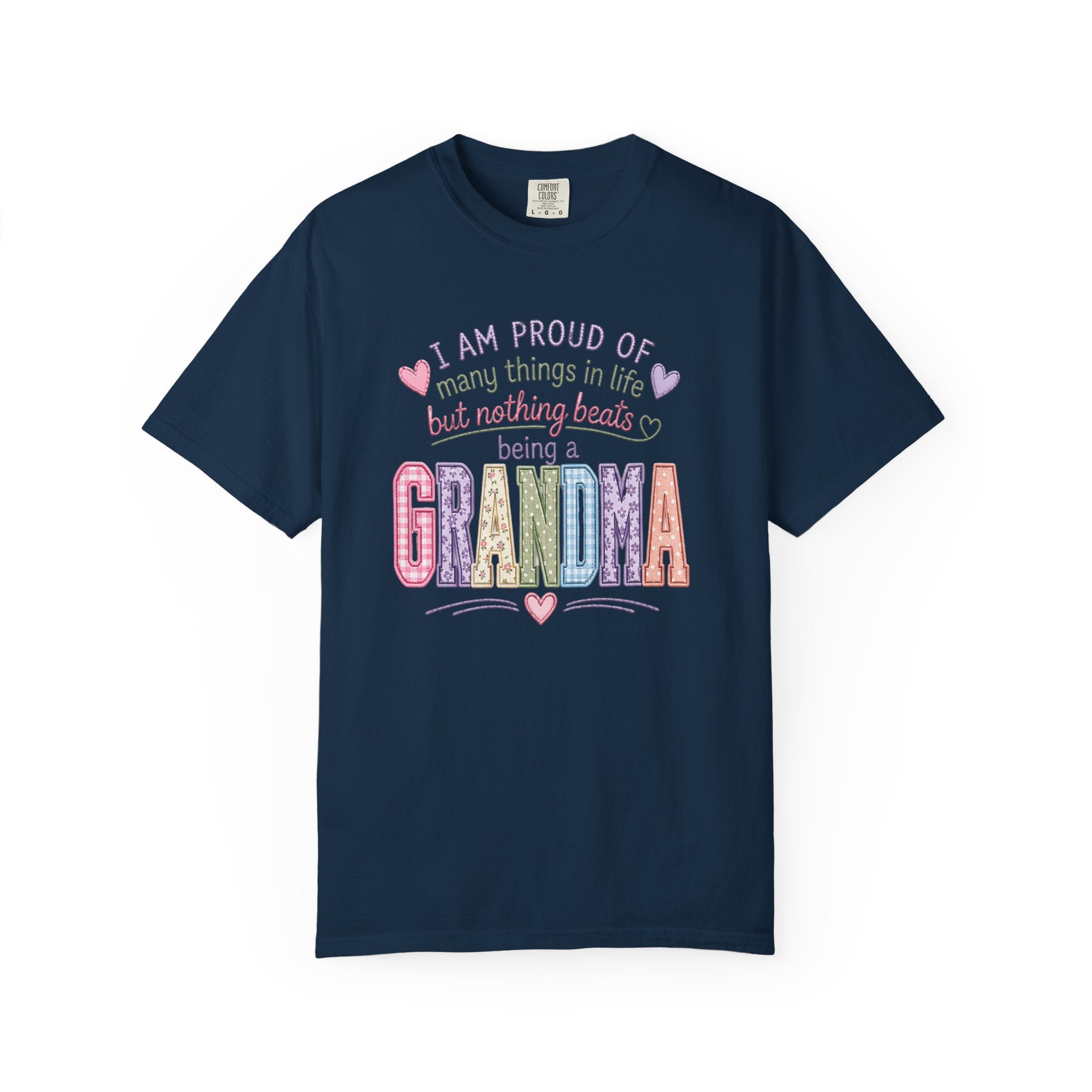 Grandma Pride T-Shirt – "I Am Proud of Many Things in Life but Nothing Beats Being a Grandma"
