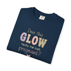 Does This Glow Make Me Look Pregnant? Graphic T-Shirt — Cute Pregnancy Announcement Tee