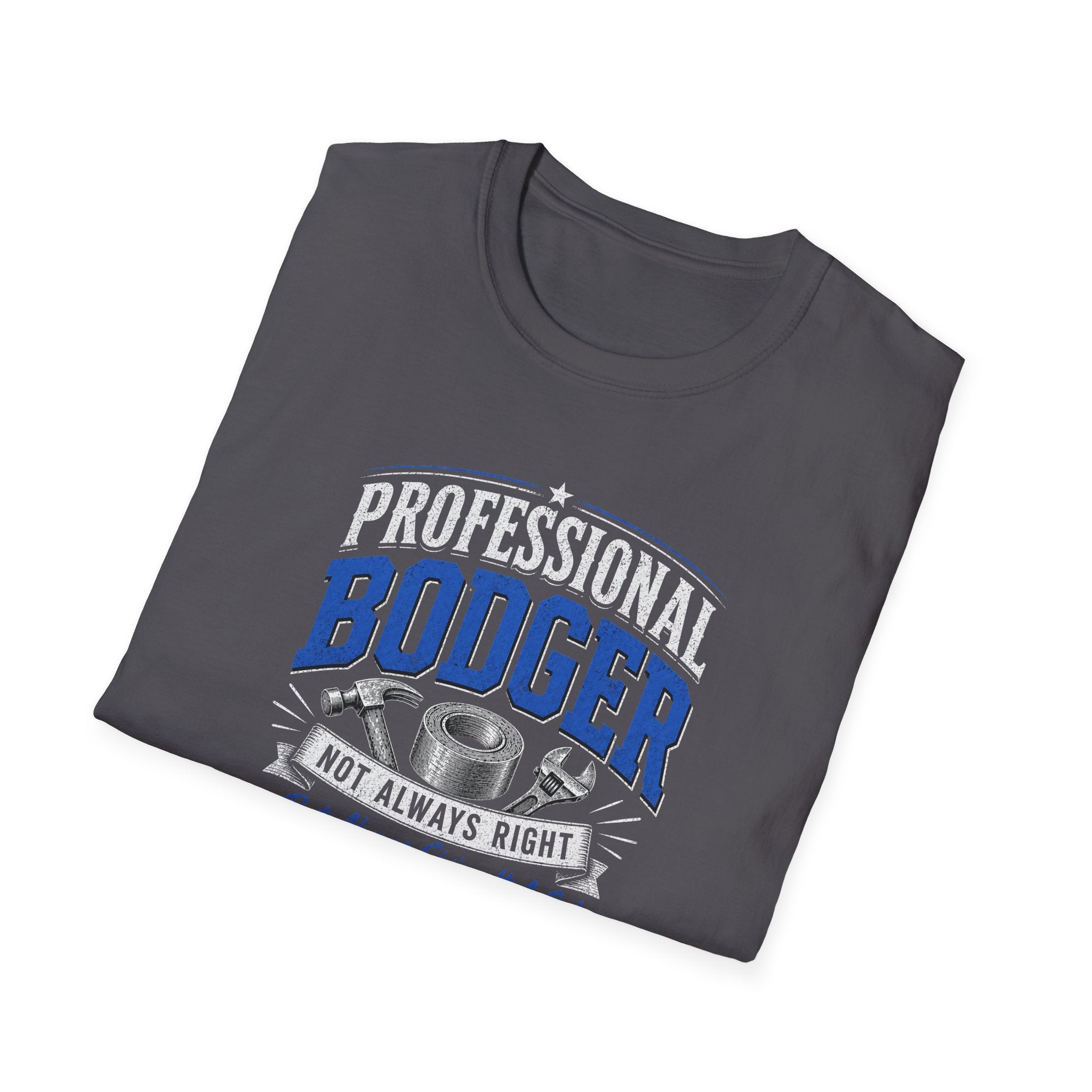 Professional Bodger T-Shirt — "Trying My Best!" Classic Crewneck