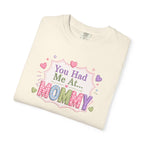 Mommy Love T-Shirt — "You Had Me At... Mommy" Cute Mother’s Day Tee