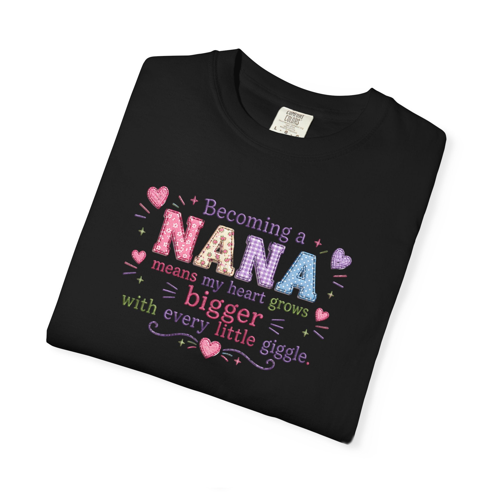 Becoming a Nana T-Shirt — "Becoming a Nana means my heart grows bigger with every little giggle" Cute Grandma Gift