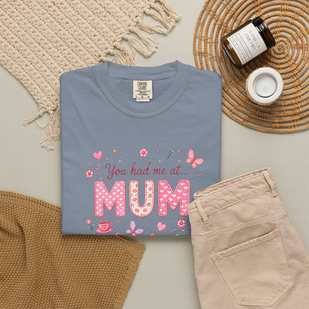 You Had Me at Mum T-Shirt — Cute Pink Mother's Day Tee