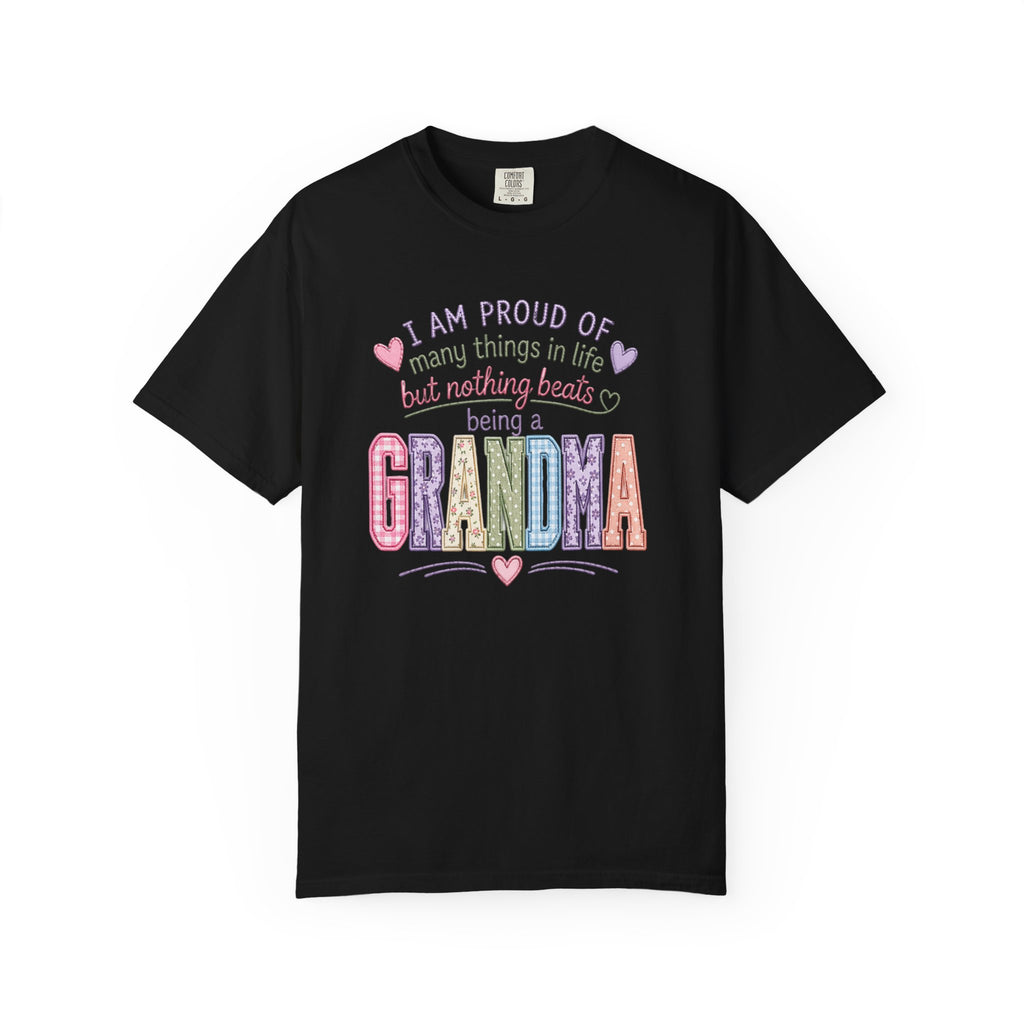 Grandma Pride T-Shirt – "I Am Proud of Many Things in Life but Nothing Beats Being a Grandma"