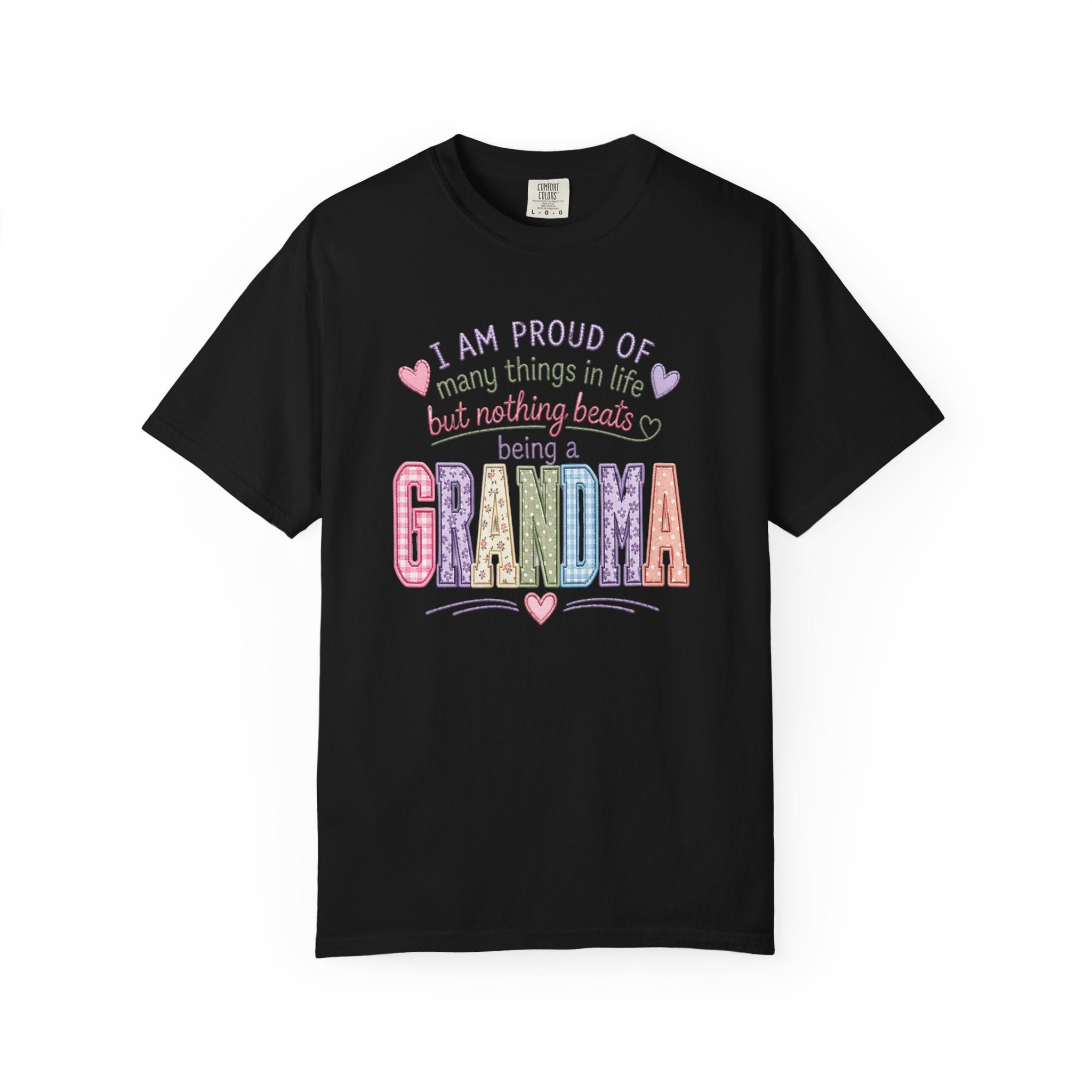 Grandma Pride T-Shirt – "I Am Proud of Many Things in Life but Nothing Beats Being a Grandma"