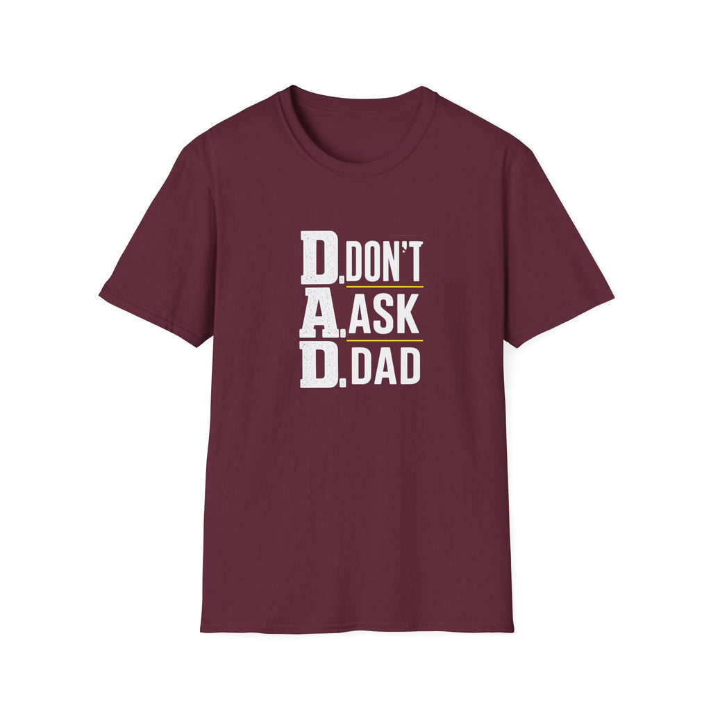 Dad T-Shirt – "D.A.D. Don’t Ask Dad" Funny Father’s Day Tee