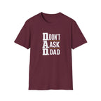 Dad T-Shirt – "D.A.D. Don’t Ask Dad" Funny Father’s Day Tee