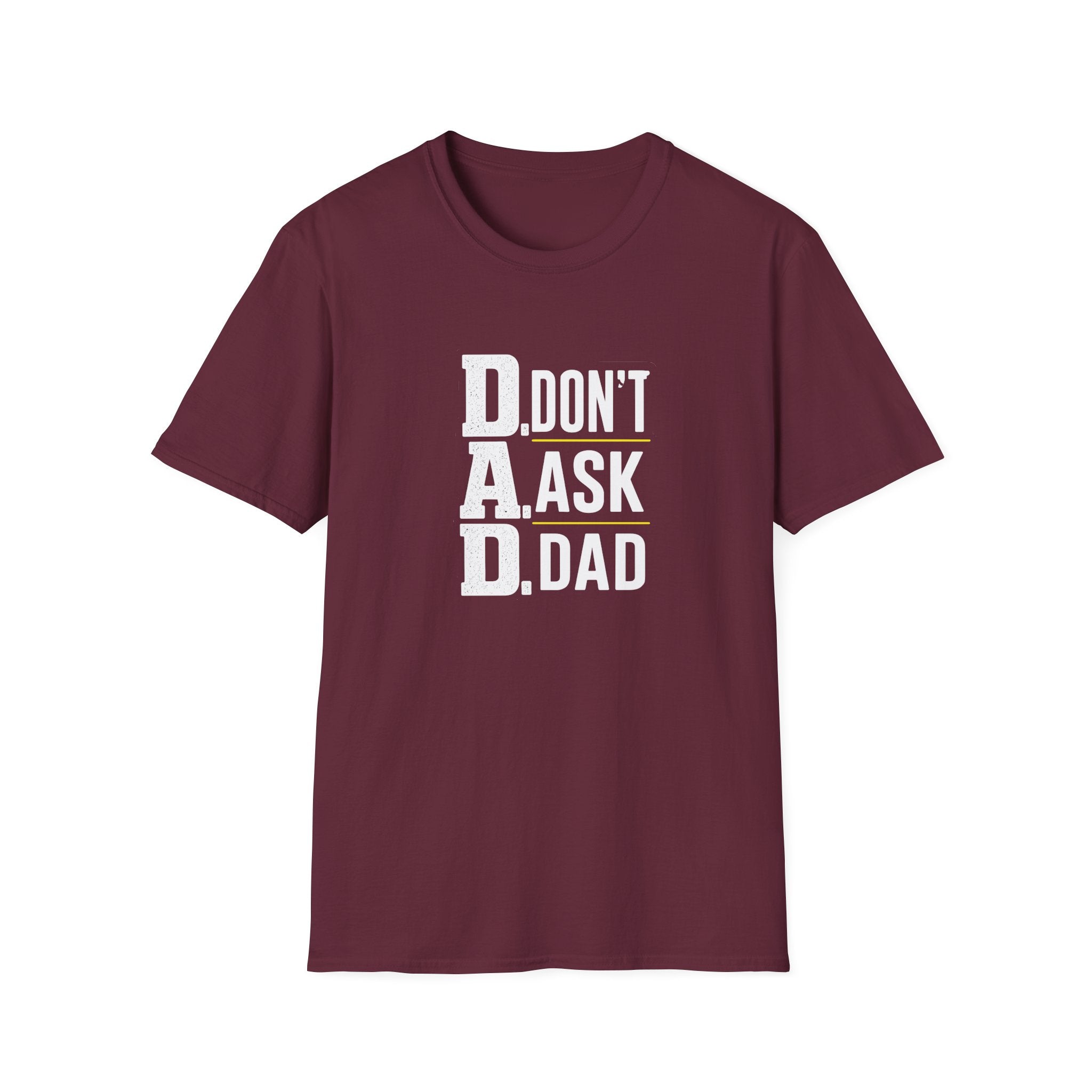 Dad T-Shirt – "D.A.D. Don’t Ask Dad" Funny Father’s Day Tee