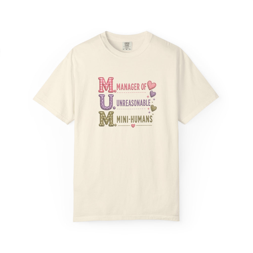 MUM: Manager of Unreasonable Mini-Humans T-Shirt — Funny Mother's Day Tee