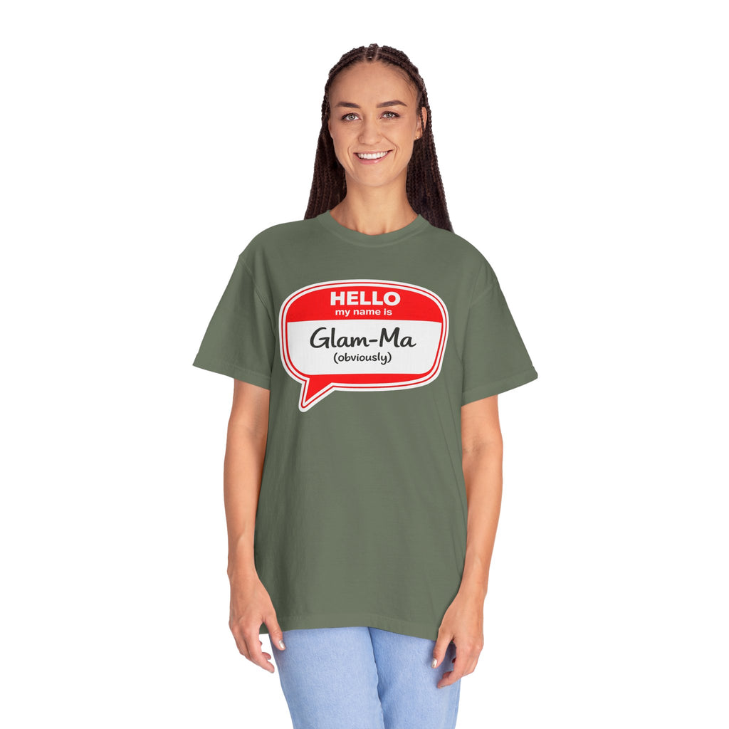 Glam-Ma Name Tag T-Shirt — "Hello My Name Is Glam-Ma (Obviously)" Graphic Tee