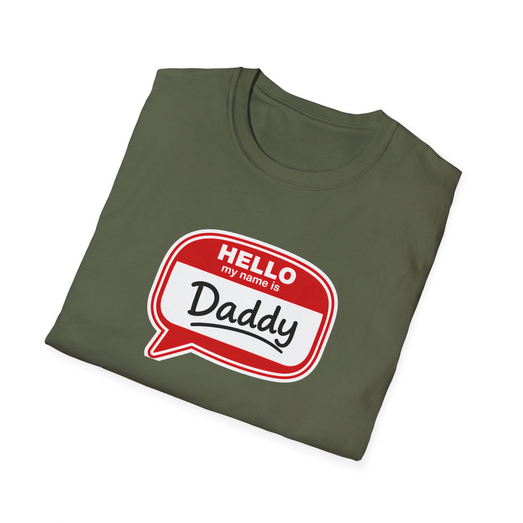 Hello My Name Is Daddy T-Shirt — Funny New Dad Gift for Father’s Day