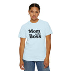 Mom is the Boss T-Shirt — Funny Mother's Day Tee