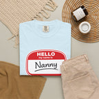 Hello My Name Is Nanny T-Shirt – Funny Name Tag Graphic Tee for Grandparents