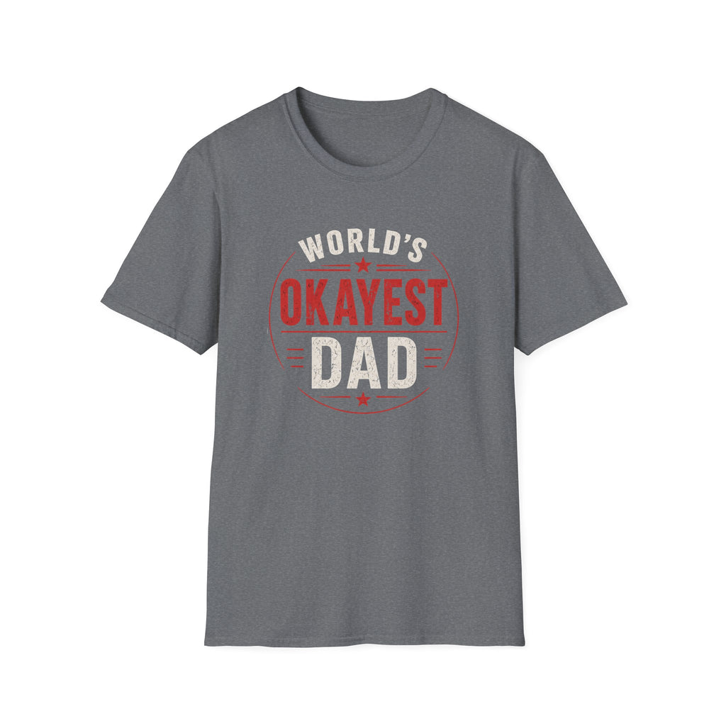 Funny "World's Okayest Dad" T-Shirt – Humorous Father's Day Gift
