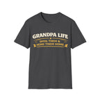 Grandpa Life T-Shirt — "Spoil Them & Send Them Home" Funny Grandpa Tee