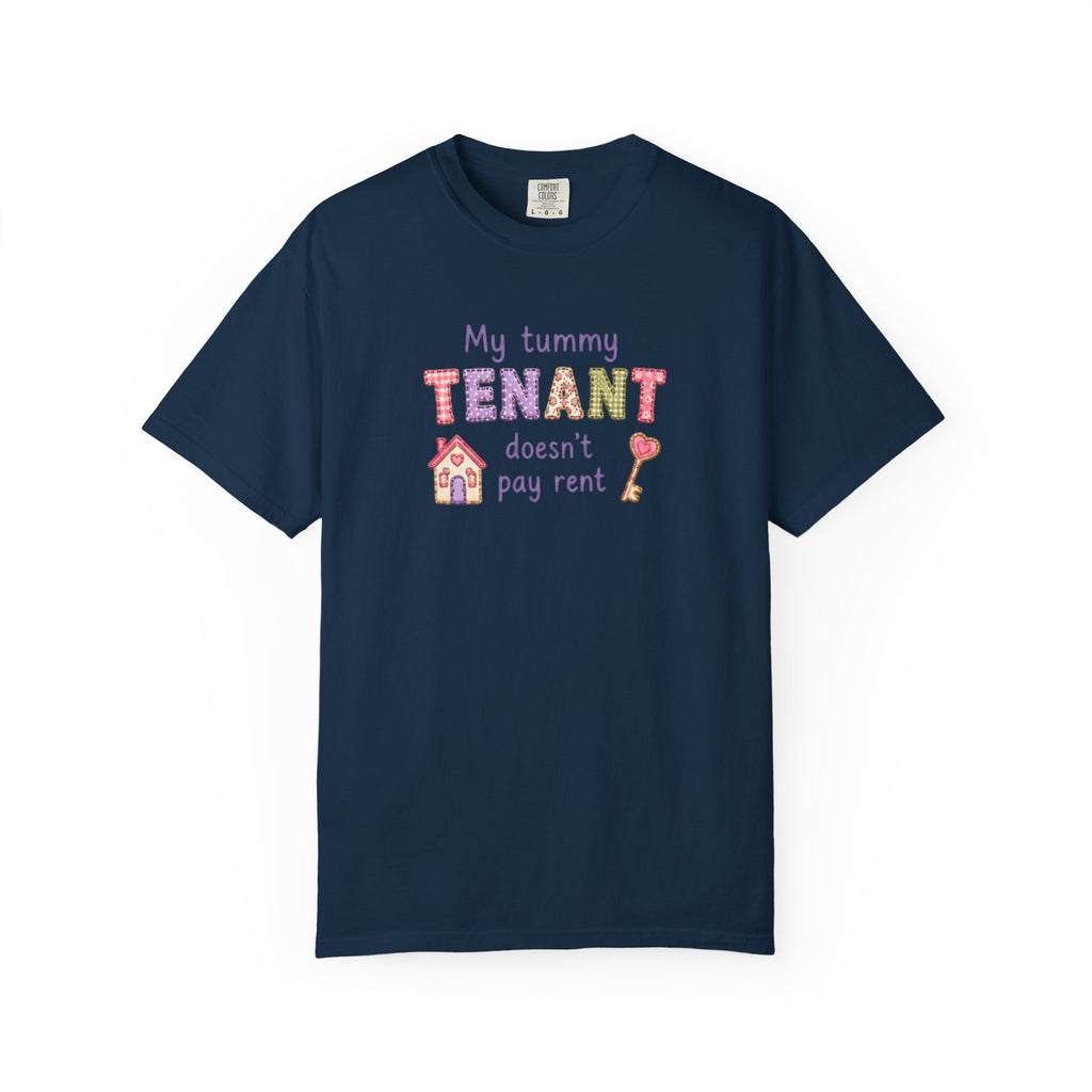 My Tummy Tenant Doesn't Pay Rent T-Shirt
