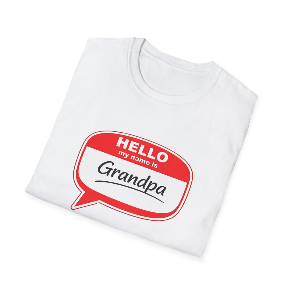 Hello My Name Is Grandpa T-Shirt — Funny Grandpa Name Tag Tee for Father’s Day & New Grandfathers
