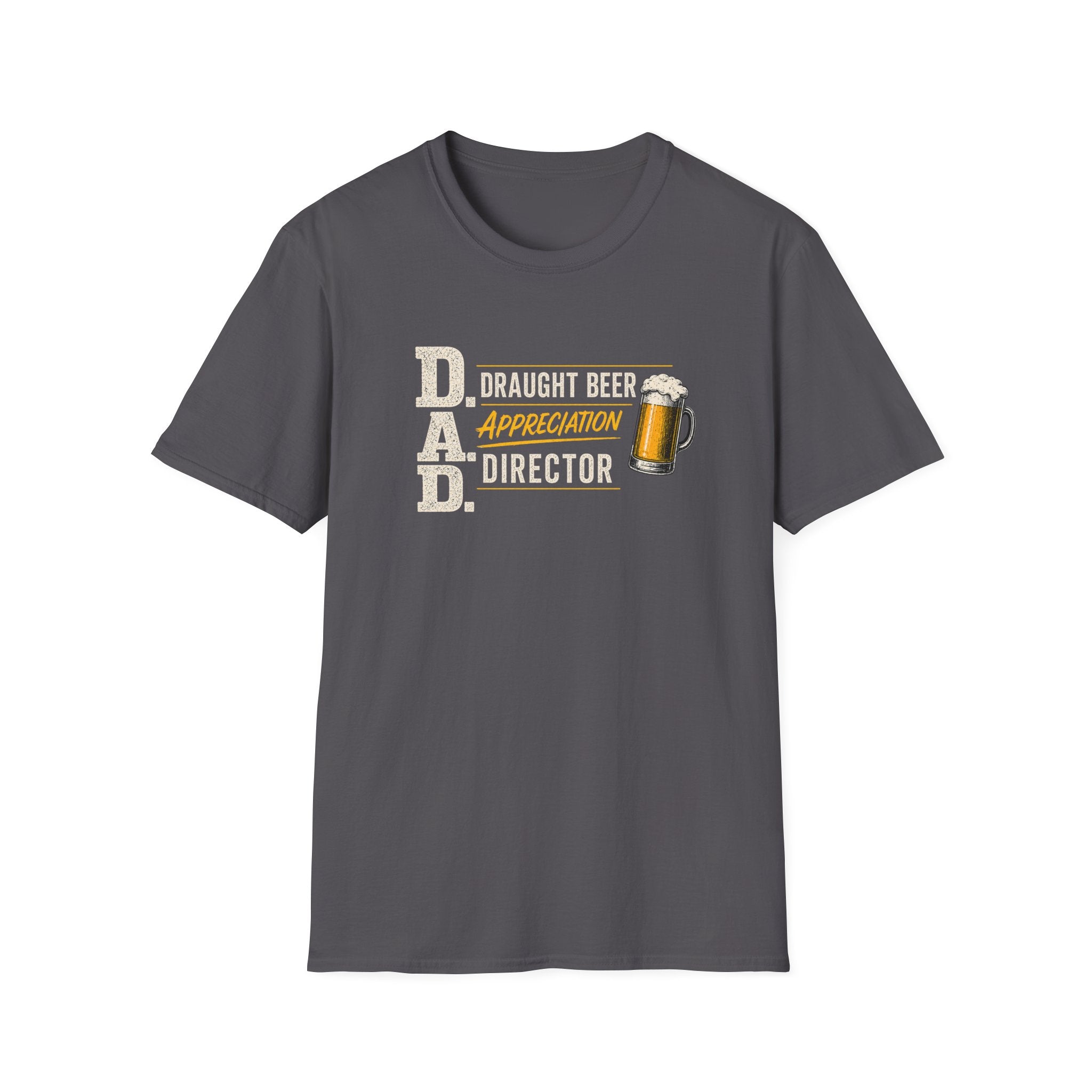 DAD Draught Beer Appreciation Director T-Shirt – Funny Father's Day Beer Tee