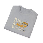 Dad’s Always Driving T‑Shirt – Funny Taxi Driver Father’s Day Tee