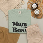 Mum Is The Boss T-Shirt — Funny Mother's Day Tee for Proud Moms