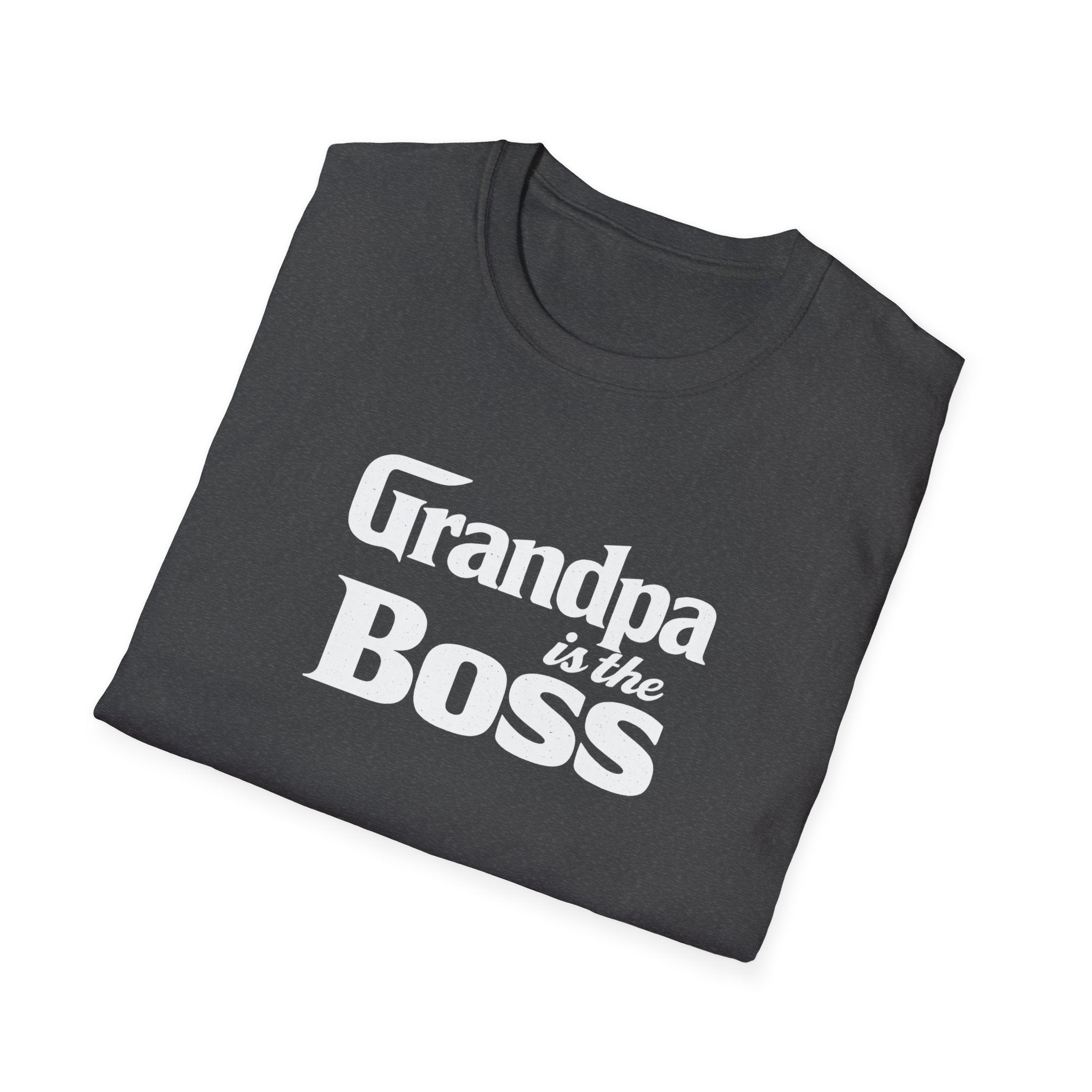 Grandpa Is The Boss T-Shirt – Funny Father's Day Grandpa Tee