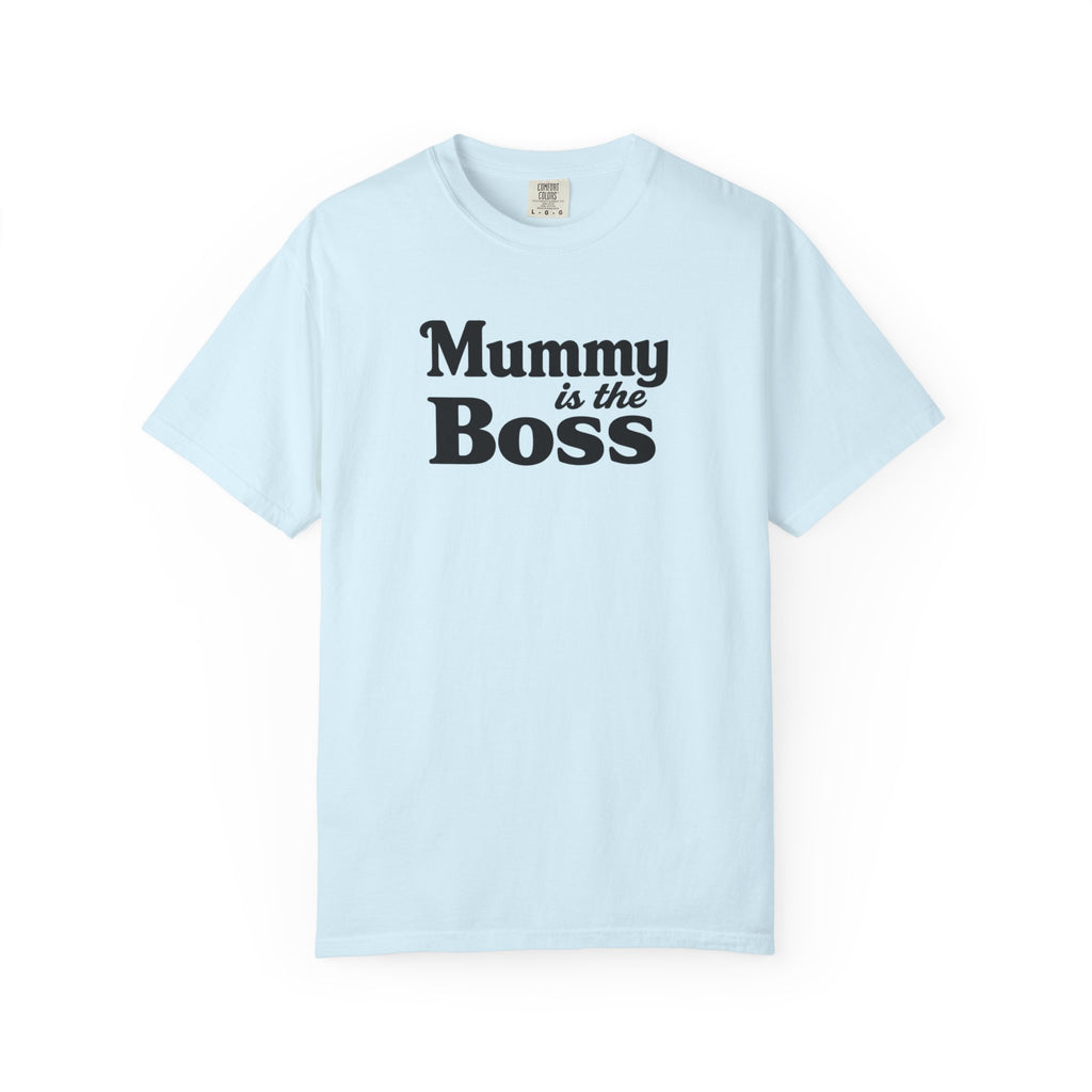 Mummy Is the Boss T-Shirt