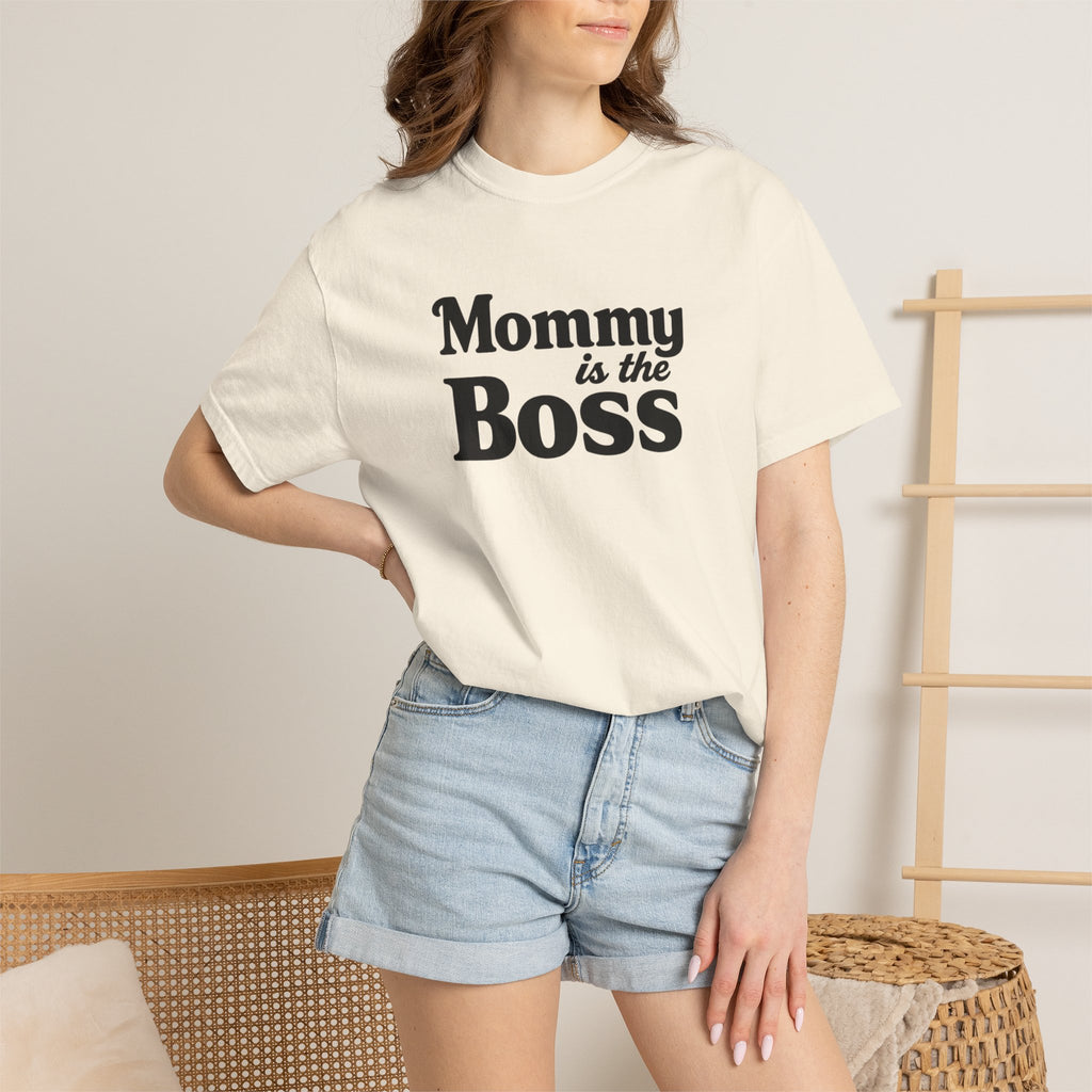 Mommy Is The Boss T-Shirt — Funny Mother's Day Tee for Moms