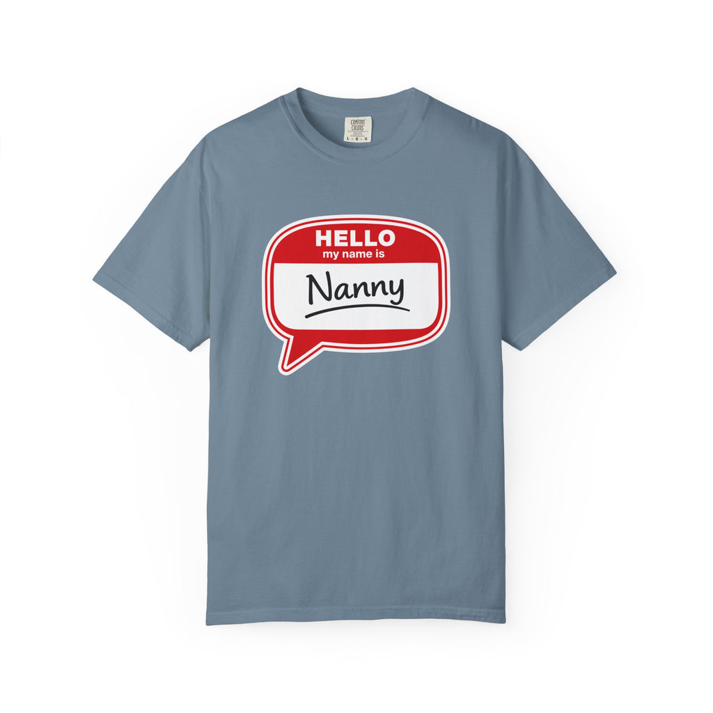 Hello My Name Is Nanny T-Shirt – Funny Name Tag Graphic Tee for Grandparents