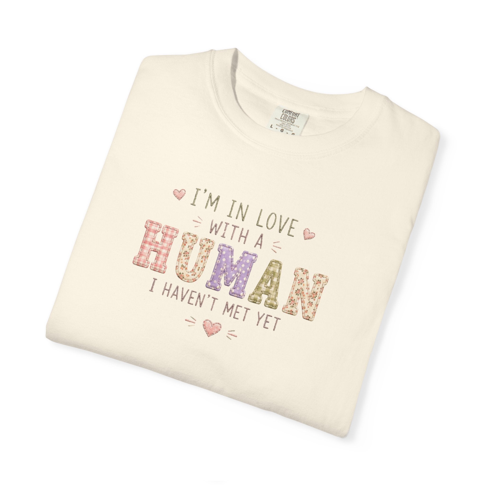 I'm in Love With a Human T-Shirt — Cute Pet Lover Tee