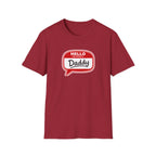Hello My Name Is Daddy T-Shirt — Funny New Dad Gift for Father’s Day