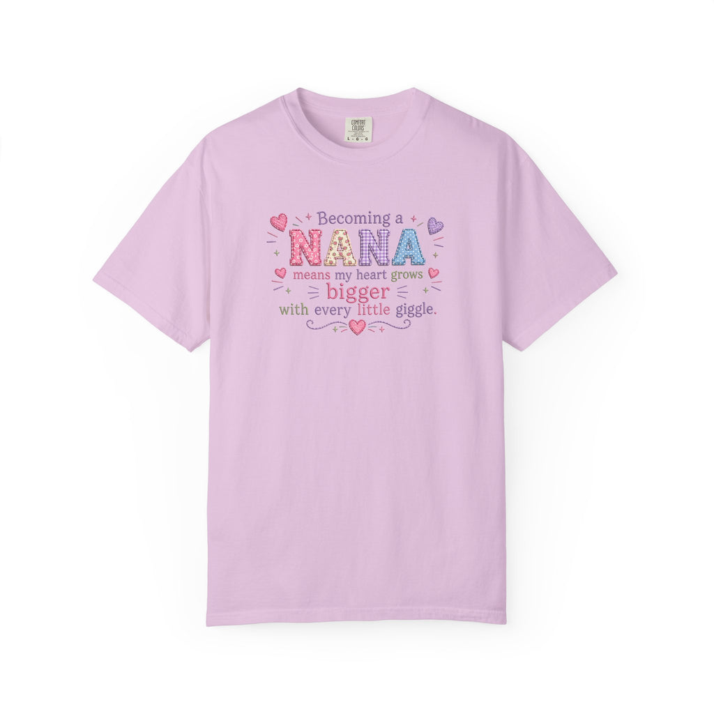 Becoming a Nana T-Shirt — "Becoming a Nana means my heart grows bigger with every little giggle" Cute Grandma Gift