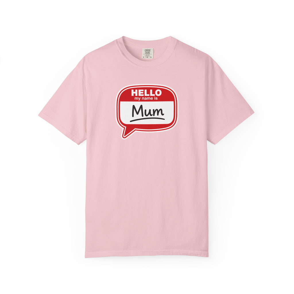 Hello My Name Is Mum T-Shirt