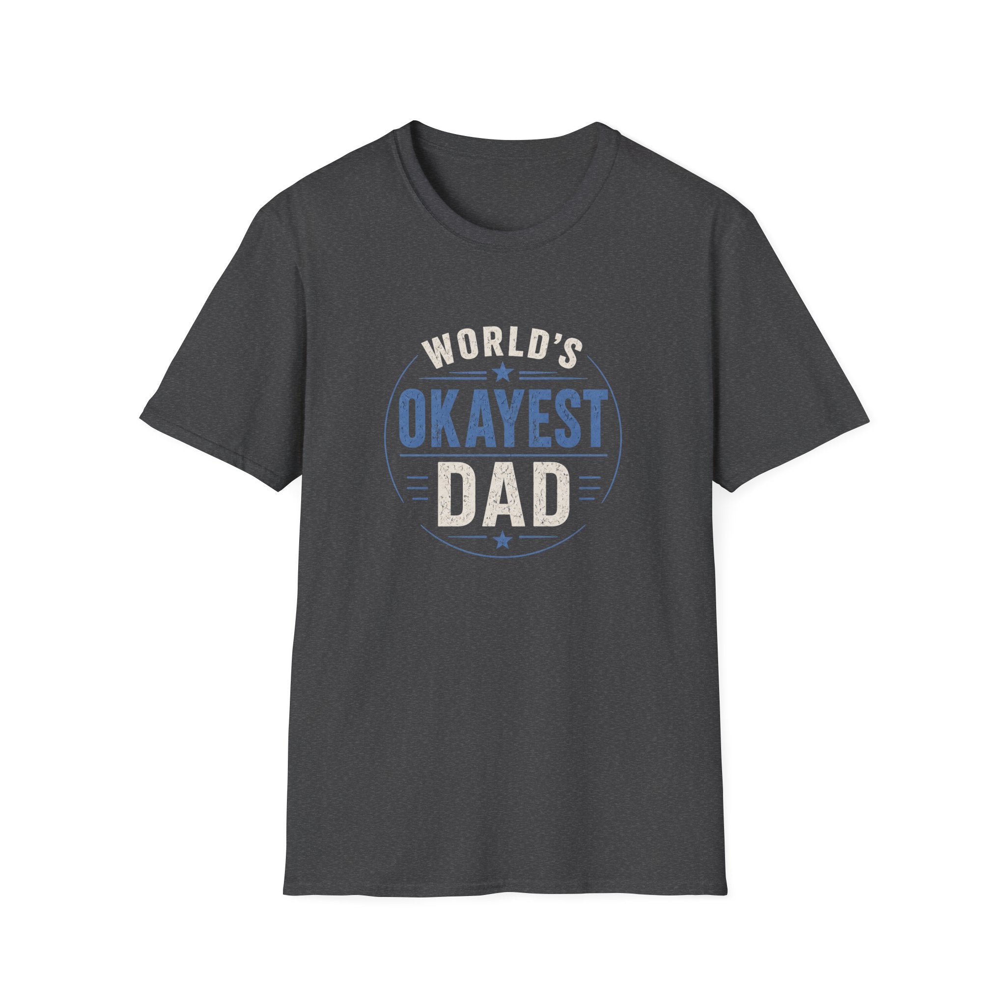 World's Okayest Dad T-Shirt — Funny Father's Day Gift Tee