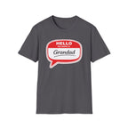 Hello My Name Is Grandad T-Shirt — Funny Grandfather Gift