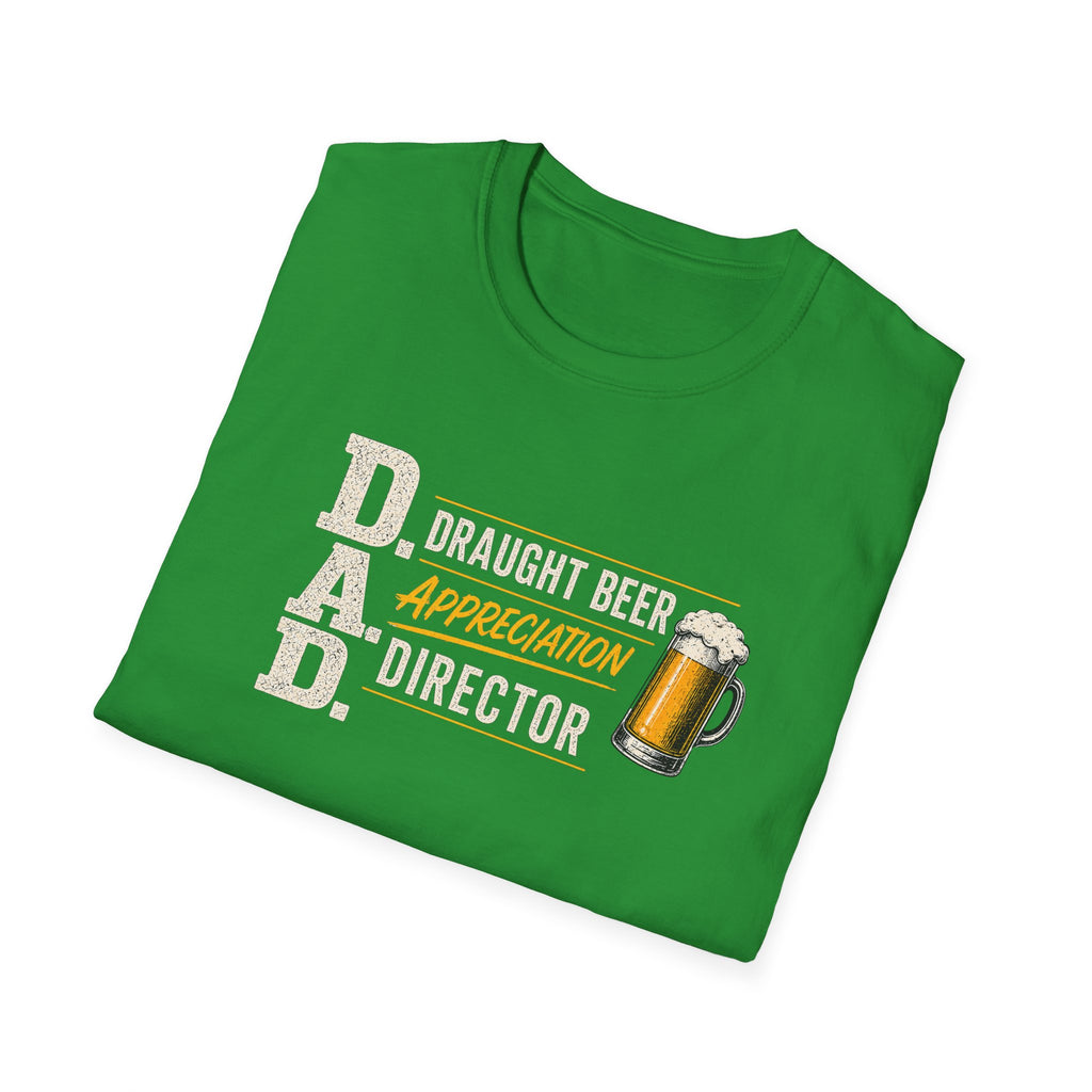 DAD Draught Beer Appreciation Director T-Shirt – Funny Father's Day Beer Tee