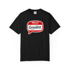 Hello My Name Is Grandma T-Shirt — Funny Grandma Name Tag Tee