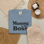 Mummy Is the Boss T-Shirt