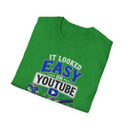 It Looked Easy on YouTube T-Shirt — Funny DIY & Mechanic Gift