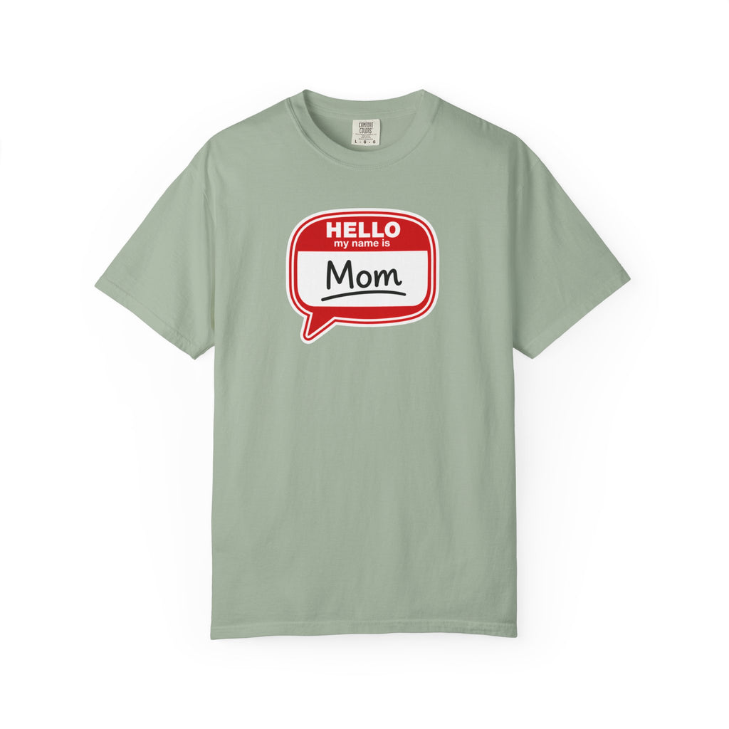 Mom Name Tag T‑Shirt — "Hello My Name Is Mom" Graphic Tee for Mothers, Mother's Day Gift