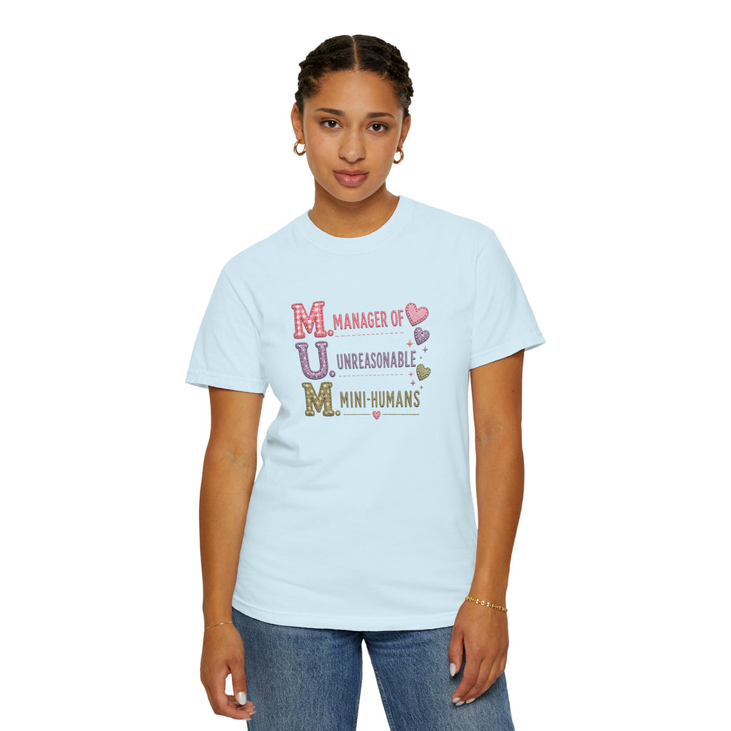 MUM: Manager of Unreasonable Mini-Humans T-Shirt — Funny Mother's Day Tee
