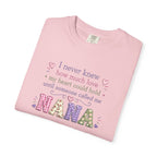 Nana T-Shirt — "I Never Knew How Much Love My Heart Could Hold Until Someone Called Me Nana" — Floral Grandma Gift