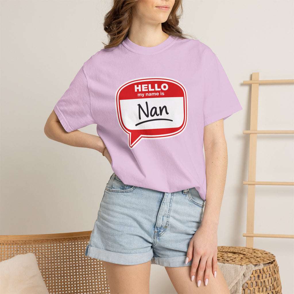 Hello My Name Is Nan T-Shirt — Funny Nan Name Tag Tee, Gift for Grandma