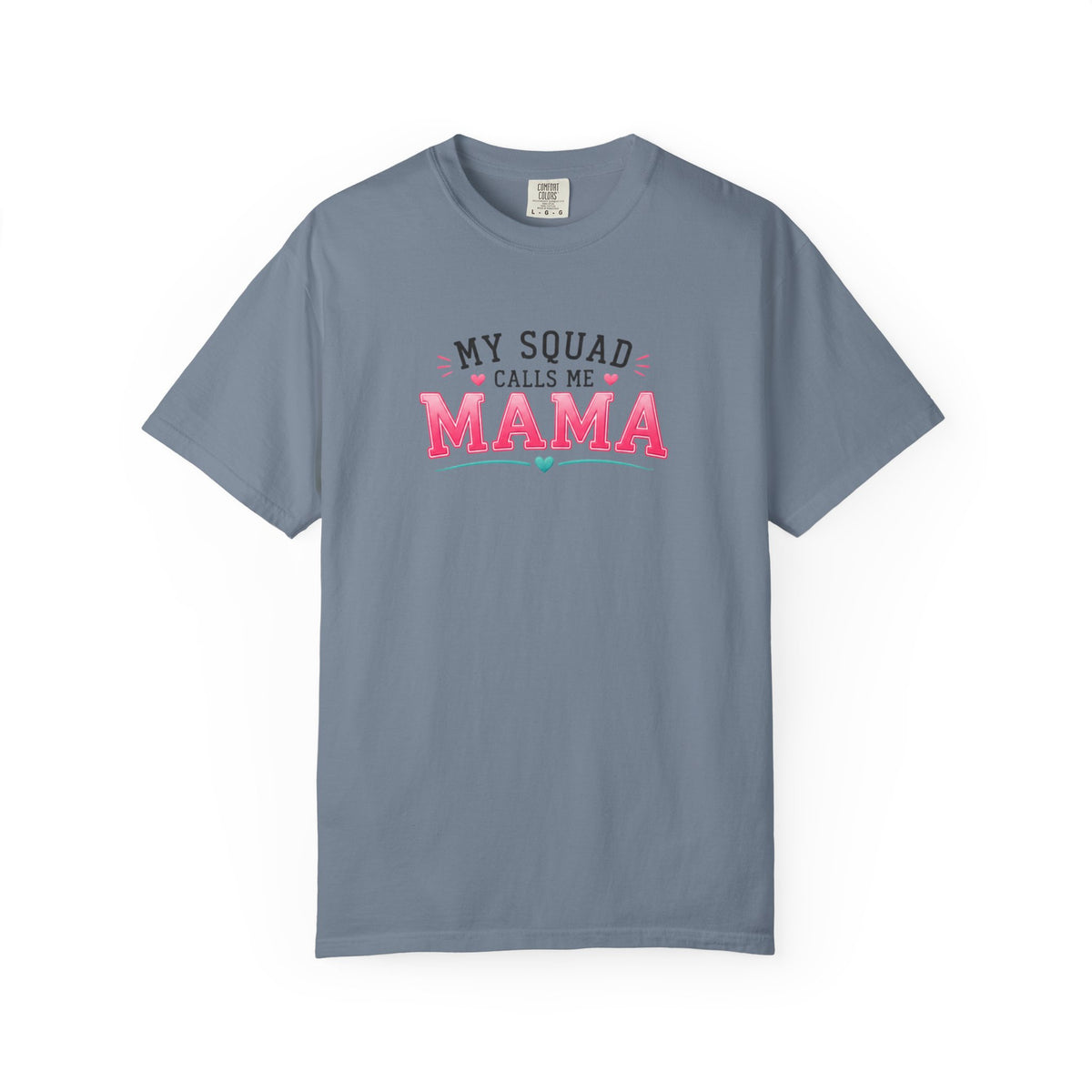 My Squad Calls Me Mama T-Shirt