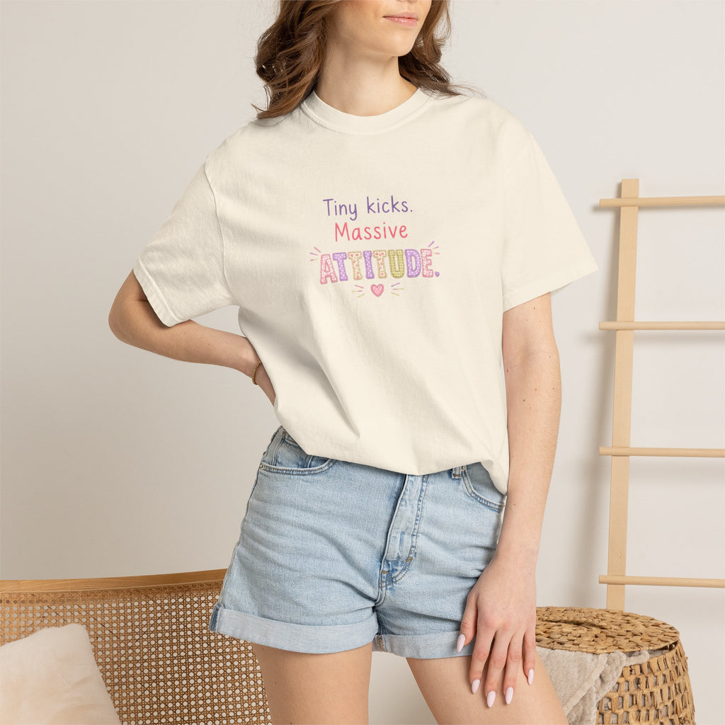 Tiny Kicks Massive Attitude T-Shirt