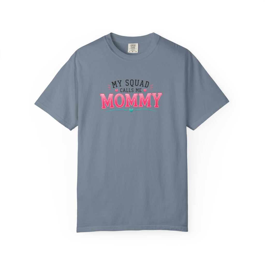 My Squad Calls Me Mommy T-Shirt