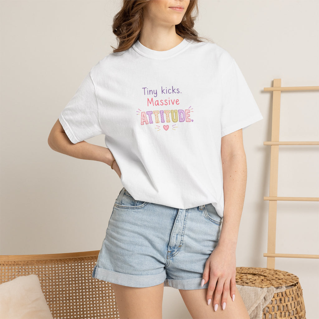 Tiny Kicks Massive Attitude T-Shirt