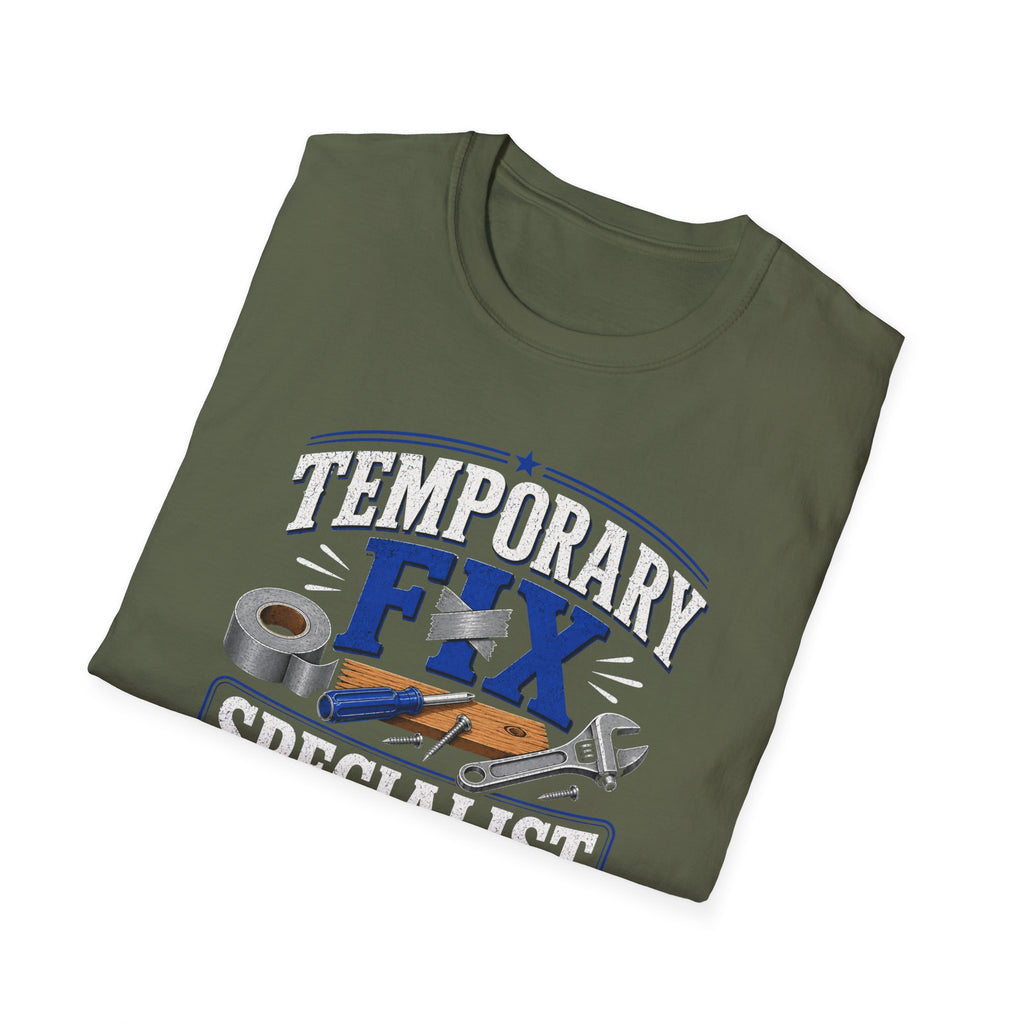 Temporary Fix Specialist T-Shirt – Funny Handyman Repair Tee