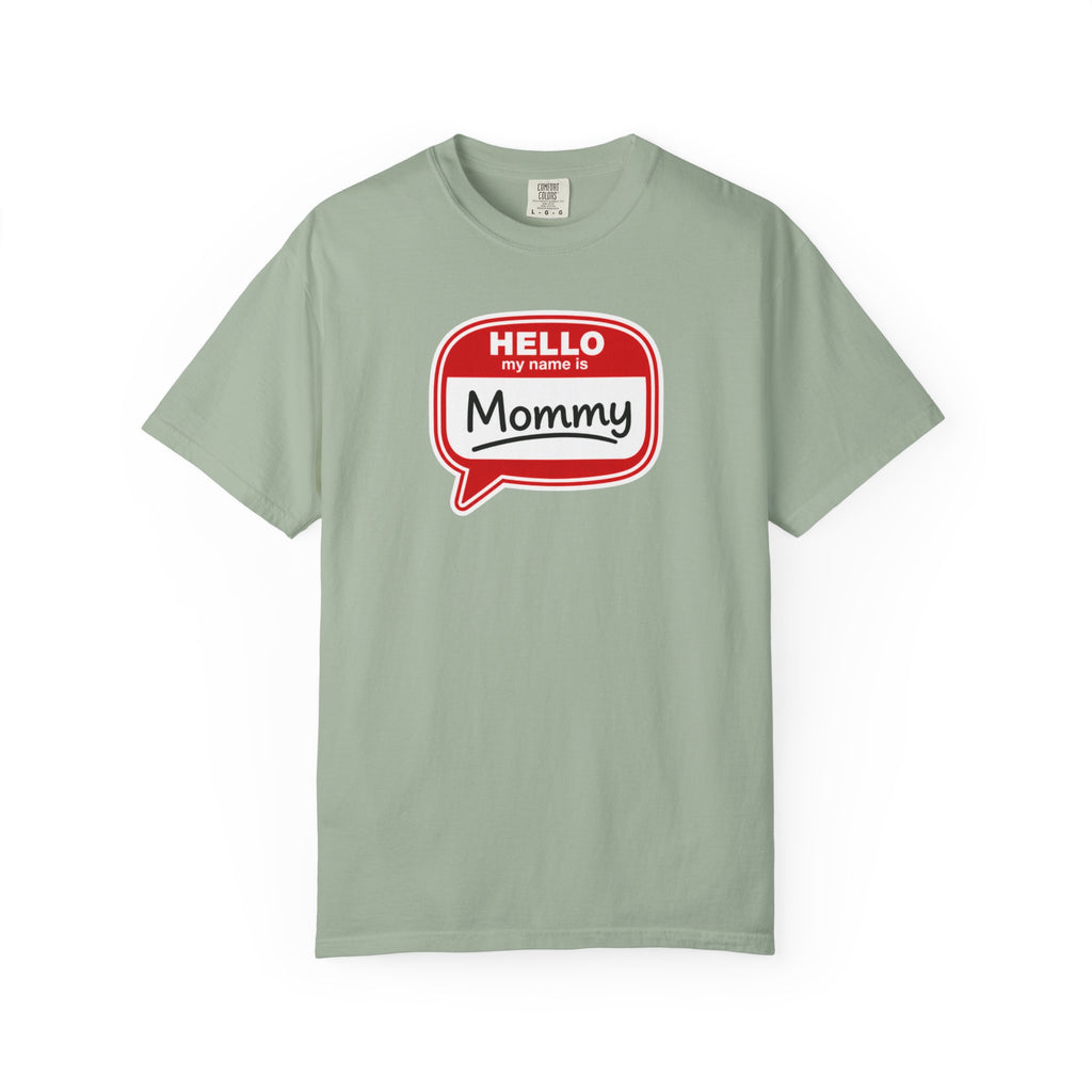 Hello My Name Is Mommy T-Shirt — Funny Mom Name Badge Tee