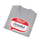 Hello My Name Is Grandad T-Shirt — Funny Grandfather Gift